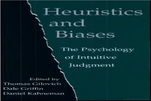 Heuristics and Biases: The Psychology of Intuitive Judgment